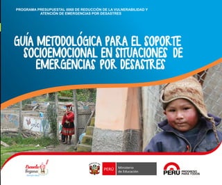 Perú, país: marítimo, andino, amazónico, con proyección bioceánica y presencia en la Antár
tida
GUÍAMETODOLÓGICAPARAELSOPORTESOCIOEMOCIONALENSITUACIONESDEEMERGENCIAPORDESASTRES
 