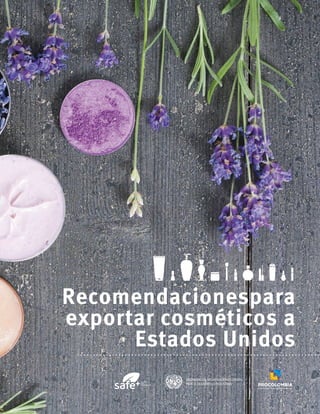 Recomendacionespara
exportar cosméticos a
Estados Unidos
 