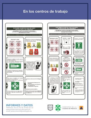 En los centros de trabajo
Teléfonos: 56-15-79-70, 56-83-22-22
www.proteccioncivil.cdmx.gob.mx
email: proteccioncivil@cdmx.gob.mx
INFORMES Y DATOS
 