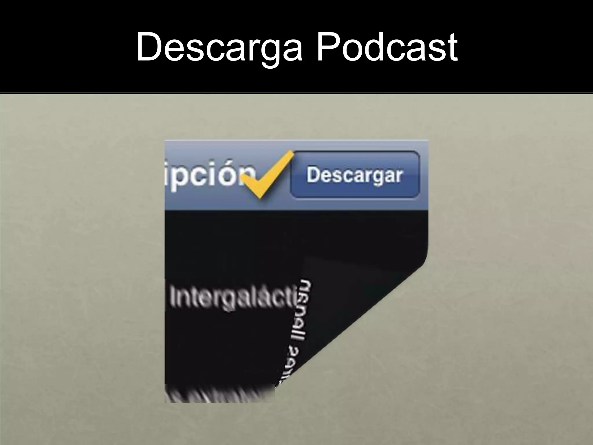 Descarga Podcast