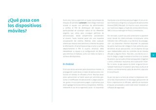 12
Ya en 2015, hizo su aparición un nuevo ransomware de
bloqueo de pantalla: Lockerpin. Este código malicioso
accede al equipo con permisos de administrador
y cambia el PIN de desbloqueo del equipo. La
particularidad de Lockerpin radica en los diferentes
engaños que utiliza para conseguir permisos de
administrador, desde simplemente solicitárselos
al usuario, hasta hacerse pasar por una supuesta
actualización del sistema. Además, ante cualquier
intento por revocar estos permisos o intentar recuperar
la información, el ransomware arroja un error y cambia
aleatoriamente el PIN. El usuario, entonces, debe
reestablecer su equipo a la configuración de fábrica
para eliminar el malware, junto con todos los datos y
archivos del dispositivo.
En Android
En el caso de las variantes para dispositivos móviles, la
propagación suele darse a través de aplicaciones ma-
liciosas en tiendas no oficiales y foros. Muchas veces
estas aplicaciones se hacen pasar por versiones gra-
tuitas o modificadas de aplicaciones o juegos popula-
res, guías o trucos para estos juegos, o aplicativos que
dicen agregar funciones extras al dispositivo. Además,
mediante el uso de la ingeniería social, los atacantes
manipulan a las víctimas para que hagan clic en un en-
lace malicioso y dirigirlos a un paquete de aplicaciones
Android (APK) infectado. En muchos casos, estos enla-
ces maliciosos llegan a través de correos electrónicos,
SMS o incluso mensajes en foros y comentarios.
Por otro lado, a partir de 2016 comenzaron a aparecer
casos donde los cibercriminales incorporaron otros
métodos más sofisticados a sus técnicas de propaga-
ción. Los atacantes intentan esconder los payloads
(la parte maliciosa del código) lo más profundo posi-
ble dentro de las aplicaciones, con el objetivo de que
sean indetectables ante los controles de las tiendas
oficiales y algunos foros. Para ello, una técnica es ci-
frar el código y luego trasladar el archivo a la carpeta
de activos, que se suele utilizar para guardar imágenes
u otros contenidos necesarios de la aplicación móvil.
Por lo tanto, la app parece no tener ninguna funcio-
nalidad maliciosa en el exterior, pero lleva oculta en el
interior una herramienta capaz de descifrar y ejecutar
el ransomware.
Es por eso que a la hora de utilizar el dispositivo mó-
vil lo más importante es no descargar aplicaciones de
foros o repositorios no oficiales, además de mantener
el equipo actualizado y sobre todo tener instalado un
software de seguridad.
¿Qué pasa con
los dispositivos
móviles?
 