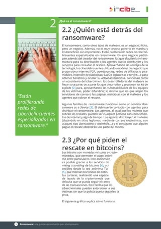 5	 Ransomware: una guía de aproximación para el empresario
2.2 ¿Quién está detrás del
ransomware?
El ransomware, como otro...