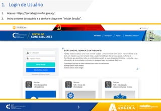 3
1. Login de Usuário
1. Acesso: https://portalsigt.minfin.gov.ao/
2. Insira o nome de usuário e a senha e clique em “Iniciar Sessão”.
 