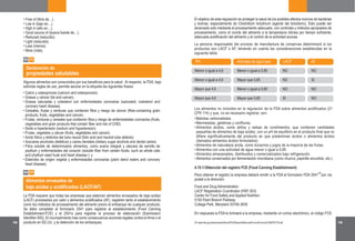 18 19
4.15.1 Obtención del registro FCE (Food Canning Establishment)
Para obtener el registro la empresa deberá remitir a la FDA el formulario FDA 2541 por vía
postal a la dirección:
Food and Drug Administration
LACF Registration Coordinator (HSF-303)
Center for Food Safety and Applied Nutrition
5100 Paint Branch Parkway
College Park, Maryland 20740-3835
En respuesta la FDA le brindará a la empresa, mediante un correo electrónico, el código FCE.
El objetivo de esta regulación es proteger la salud de los posibles efectos nocivos de bacterias
y toxinas, especialmente de Clostridium botulinum (agente del botulismo). Esto puede ser
alcanzado sólo mediante el procesamiento adecuado, con controles y métodos apropiados de
procesamiento, como el cocido del alimento a la temperatura idónea por tiempo suficiente,
adecuada acidificación del alimento y el control de la actividad acuosa.
La persona responsable del proceso de manufactura de conservas determinará si los
productos son LACF o AF, teniendo en cuenta las consideraciones establecidas en la
siguiente tabla:
Los alimentos no incluidos en la regulación de la FDA sobre alimentos acidificados (21
CFR 114) y que, no es necesario registrar, son:
PH LACF AFActividad de agua (aw)
Menor o igual a 4,6 NO
NO
NO
SI
NO
SI
NO
NO
Menor o igual a 4,6
Mayor que 4,6
Mayor que 4,6
Menor o igual a 0,85
Mayor que 0,85
Menor o igual a 0,85
Mayor que 0,85
•
•
•
•
•
•
•
Bebidas carbonatadas.
Mermeladas, gelatinas y confituras.
Alimentos ácidos, como aliños y salsas de condimentos, que contienen cantidades
pequeñas de alimentos de baja acidez, con un pH de equilibrio en el producto final que no
difiere significativamente del producto en que predominan ácidos o alimentos ácidos
(llamados alimentos ácidos formulados).
Alimentos de naturaleza ácida, como duraznos y jugos de la mayoría de las frutas.
Alimentos con una actividad de agua menor o igual a 0,85.
Alimentos almacenados, distribuidos y comercializados bajo refrigeración.
Alimentos conservados por fermentación microbiana (como chucrut, pepinillo encurtido, etc.).
25 www.fda.gov/downloads/AboutFDA/ReportsManualsForms/Forms/UCM076778.pdf
04 14
Declaración de
propiedades saludables
• Free of (libre de…).
• Low in (bajo en…).
• High in (alto en…).
• Good source of (buena fuente de…).
• Reduced (reducido).
• Light (reducido).
• Less (menos).
• More (más).
Algunos alimentos son consumidos por sus beneficios para la salud. Al respecto, la FDA, bajo
estrictas reglas de uso, permite asociar en la etiqueta las siguientes frases:
Calcio y osteoporosis (calcium and osteoporosis).
Grasas y cáncer (fat and cancer).
Grasas saturadas y colesterol con enfermedades coronarias (saturated, colesterol and
coronary heart disease).
Cereales, frutas y verduras que contienen fibra y riesgo de cáncer (fiber-containing grain
products, fruits, vegetables and cancer).
Frutas, verduras y cereales que contienen fibra y riesgo de enfermedades coronarias (fruits,
vegetables and grain products that contain fiber and risk of CHD).
Sodio e hipertensión (sodium and hypertension).
Frutas, vegetales y cáncer (fruits, vegetables and cancer).
Acido fólico y defectos del tubo neural (folic acid and neutral tube defects).
Azúcares alcoholes dietéticos y caries dentales (dietary sugar alcohols and dental caries).
Fibra soluble de determinados alimentos, como avena integral y cáscara de semilla de
psyllium y enfermedades del corazón (soluble fiber from certain foods, such as whole oats
and phyllium seed husk and heart disease ); y
Esteroles de origen vegetal y enfermedades coronarias (plant sterol esters and coronary
heart disease).
•
•
•
•
•
•
•
•
•
•
•
04 15
Alimentos envasados de
baja acidez y acidificados (LACF/AF)
La FDA requiere que todas las empresas que elaboran alimentos envasados de baja acidez
(LACF) procesados por calor y alimentos acidificados (AF), registren tanto al establecimiento
como los métodos de procesamiento del alimento previo al embarque de cualquier producto.
Se debe completar el formulario 2541 para registrar al establecimiento (Food Canning
Establishment-FCE) y el 2541a para registrar el proceso de elaboración (Submission
Identifier-SID). El incumplimiento trae como consecuencia acciones legales contra la firma o el
producto en EE.UU. y la detención de los embarques.
25
 