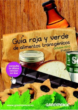 Guía roja y verde de alimentos transgénicos
5ª edición – Actualización 1 de octubre de 2010 - pág 1 de 16
 