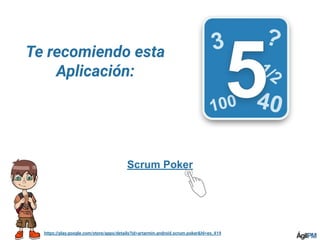 https://play.google.com/store/apps/details?id=artarmin.android.scrum.poker&hl=es_419
Scrum Poker
Te recomiendo esta
Aplicación:
 