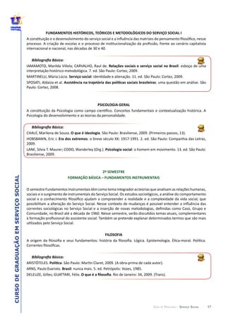 17
CURSODEGRADUAÇÃOEMSERVIÇOSOCIAL
GUIA DE PERCURSO - SERVIÇO SOCIAL
PSIC
2º  SEMESTRE
FORMAÇÃO  BÁSICA  –  FUNDAMENTOS  INSTRUMENTAIS
OSOFIA
 