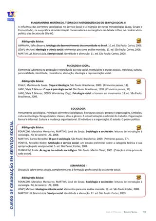 18
CURSODEGRADUAÇÃOEMSERVIÇOSOCIAL
GUIA DE PERCURSO - SERVIÇO SOCIAL
  E  M
PSICO
SOCIO
SEMINÁRIOS  I
 