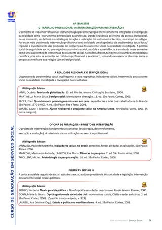 24
CURSODEGRADUAÇÃOEMSERVIÇOSOCIAL
GUIA DE PERCURSO - SERVIÇO SOCIAL
6º  SEMESTRE
  E  O
OFICINA  DE  FORMAÇÃO  –  PRO
CIAIS  III
 