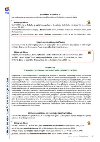 27
CURSODEGRADUAÇÃOEMSERVIÇOSOCIAL
GUIA DE PERCURSO - SERVIÇO SOCIAL
A
8º  SEMESTRE
ICA  D
 
