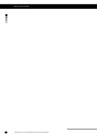 Guía Práctica para la Simulación de procesos Industriales
ARTICULOS DE INTERES
100
 