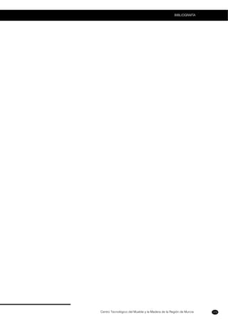 Centro Tecnológico del Mueble y la Madera de la Región de Murcia
BIBLIOGRAFÍA
103
 