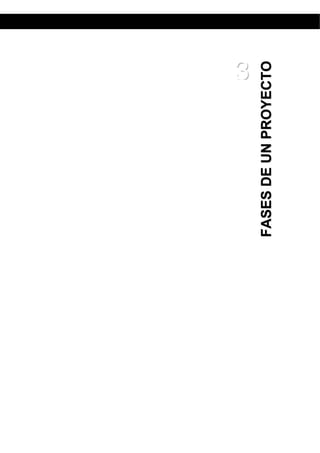 33
FFAASSEESSDDEEUUNNPPRROOYYEECCTTOO
 