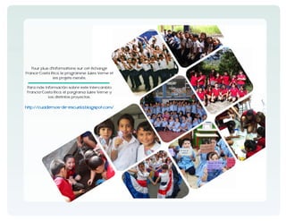 Pour plus d'informations sur cet échange

Para más información sobre este intercambio
los distintos proyectos.

 