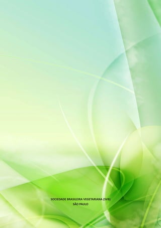 SOCIEDADE BRASILEIRA VEGETARIANA (SVB)
SÃO PAULO
 