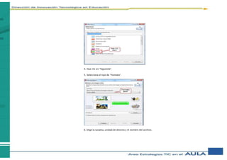 4. Haz clic en “Siguiente”.
5. Selecciona el tipo de “Formato”.
6. Elige la carpeta, unidad de destino y el nombre del archivo.
 
