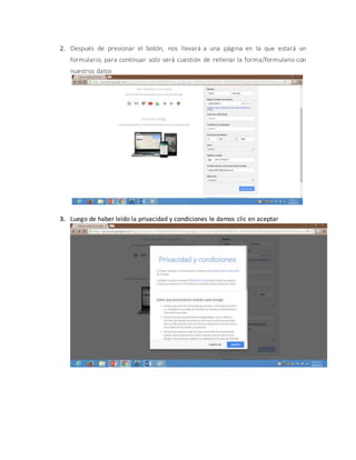 2. Después de presionar el botón, nos llevará a una página en la que estará un
formulario, para continuar solo será cuestión de rellenar la forma/formulario con
nuestros datos
3. Luego de haber leído la privacidad y condiciones le damos clic en aceptar
 