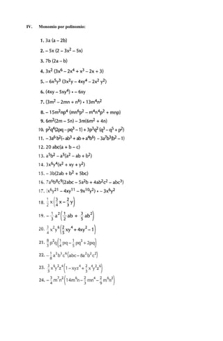 IV. Monomio por polinomio:
 