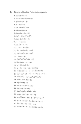 II. Factorice utilizando el Factor común compuesto:
 