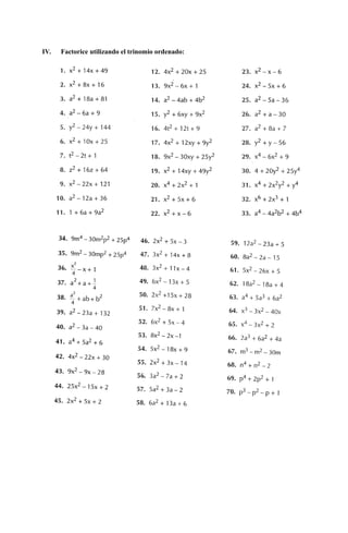 IV. Factorice utilizando el trinomio ordenado:
 