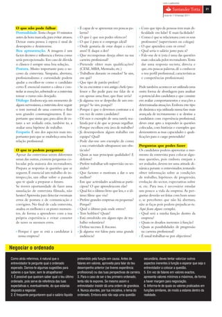 com o patrocínio

                                                                                                                                                         21

                                                                                                                         Guia do 1º Emprego 2011




    O que não pode falhar                           › É capaz de se apresentar em poucas pa-         › Com que tipo de pessoas tem mais di-
    Pontualidade.Tenta chegar 10 minutos              lavras?                                          ficuldade em lidar? E mais facilidade?
    antes da hora marcada, para evitar atrasos.     › O que é que nos podes oferecer?                › Como é que se relacionava com os seus
    Deixar outra pessoa à espera é sinal de         › O que é para si o emprego ideal?                 professores? (supervisores ou colegas)
    desrespeito e desinteresse.                     › Onde gostaria de estar daqui a cinco           › O que aprendeu com os erros?
    Boa apresentação. A imagem é um                   anos? E daqui a dez?                           › Qual seria o salário justo para si?
    factor decisivo e influencia a forma como       › Que recompensas deseja obter na sua            › Fale-me de si (esta é uma das questões
    serás percepcionado. Em caso de dúvida            carreira profissional?                           mais colocada pelos recrutadores.Tenta
    o clássico é sempre uma boa solução.            › Pretende obter mais qualificações?               dar uma resposta sucinta, directa e
    Postura. Muito importante para o su-              (CESE, MBA, Mestrado, etc.)                      que, em poucas palavras, dê a conhecer
    cesso da entrevista. Simpatia, abertura,        › Trabalhou durante os estudos? Se sim,            o teu perfil profissional, características
    profissionalismo e curiosidade podem              em quê?                                          e competências profissionais)
    ajudar a escolher-te como o candidato           › Que tipo de patrão prefere?
    certo. É essencial manter a calma e con-        › Se eu encontrar o seu antigo chefe/pro-        Pode também acontecer ser utilizada uma
    trolar as emoções, sobretudo se a entrevista      fessor e lhe pedir para me falar de si         outra forma de abordagem para analisar
    tomar o rumo não desejado.                        em apenas uma frase, que frase seria?          o potencial dos candidatos e que consiste
    Diálogo. Embora seja um momento de              › Já alguma vez se despediu de um em-            em avaliar comportamentos e reacções a
    algum nervosismo, a entrevista deve seguir        prego? Se sim, porquê?                         determinadas situações. Embora este tipo
    o tom normal de uma conversa e fluir            › Porque é que o devemos contratar a si          de dinâmica seja utilizada numa fase mais
    sem grandes constrangimentos. É im-               em vez de outro candidato?                     avançada de recrutamento e se destine a
    portante que sintas que, para além de es-       › Dê-nos o exemplo de uma tarefa rea-            candidatos com experiência profissional,
    tares a ser avaliado estás, também tu, a          lizada por si de que se possas orgulhar.       deves estar apto a responder às questões
    avaliar uma hipótese de trabalho.               › Porque escolheu esta área de trabalho?         colocadas, com histórias e exemplos que
    Empatia. É um dos aspectos mais im-             › Já desempenhou algum trabalho em               demonstrem as tuas capacidades e quali-
    portantes para que se estabeleça uma boa          equipa? Qual?                                  ficações para o cargo pretendido!
    relação profissional.                           › Pode dar-me um exemplo de como
                                                      a sua criatividade ultrapassou um obs-         Perguntas que podes fazer
    O que te podem perguntar                          táculo?                                        Os candidatos podem aproveitar o mo-
    Apesar das entrevistas serem diferentes         › Quais as suas principais qualidades? E         mento da entrevista para colocar algu-
    umas das outras, existem perguntas co-            defeitos?                                      mas questões, pois embora estejam a
    locadas pela maioria dos recrutadores.          › Prefere trabalhar sob supervisão ou so-        ser avaliados, devem ter uma atitude di-
    Prepara as respostas às questões que se           zinho?                                         nâmica perante o entrevistador, tentando
    seguem. É essencial um trabalho de in-          › Que factores o motivam a dar o seu             obter informação sobre as condições
    trospecção, um olhar sobre o passado              melhor?                                        de trabalho, hipóteses de progressão,
    que te ajude a preparar o futuro.               › Em que actividades académicas parti-           evolução do sector, expectativas sobre
    Se tiveres oportunidade de fazer uma              cipou? O que aprendeucom elas?                 si, etc. Para isso, é necessário estudar
    simulação de entrevista filmada, não            › Qual foi o último livro que leu, e o úl-       um pouco a vida da empresa. As per-
    hesites! Aproveita para detectar eventuais        timo filme que viu?                            guntas deverão ser feitas com bom senso
    erros de postura e de comunicação e             › Prefere grandes empresas ou pequenas?          e, se perceberes que não há abertura,
    corrigires. No final de cada entrevista,          Porquê?                                        não as faças pois podem prejudicar-te.
    analisa os melhores e os piores momen-          › Qual o último país onde esteve?                Aqui ficam alguns exemplos.
    tos, de forma a aprenderes com a tua            › Tem hobbies? Quais?                            › Qual será a minha função dentro da
    própria experiência e evitar cometer            › Está envolvido em algum tipo de tra-             empresa?
    de novo os mesmos erros.                          balho voluntário?                              › Quais os desafios inerentes à função?
                                                    › Defina sucesso. E fracasso.                    › Quais as possibilidades de progressão
    › Porque é que se está a candidatar à           › Já alguma vez falou para uma grande              na carreira profissional?
      nossa empresa?                                  audiência?                                     › É usual trabalhar-se por objectivos?


Negociar o ordenado
Como atrás referimos, é natural que o               pretendido pela função em causa. Antes de             secundária, deves tentar valorizar outros
entrevistador te pergunte qual o ordenado           falares em valores, aproveita para falar do teu       aspectos inerentes à função e esperar que seja o
esperado. Damos-te algumas sugestões para           desempenho anterior (se tiveres experiência           entrevistador a colocar a questão.
saberes o que fazer, sem te atrapalhares!           profissional) ou das tuas perspectivas de carreira.   5. Em vez de falares em valores exactos,
1. É possível que queiram saber qual o teu último   3. Para o caso de ser o teu primeiro ordenado,        apresenta valores mínimos e máximos, de forma
ordenado, pois serve de referência das tuas         tenta não te expores. Se mesmo assim o                a haver margem para negociação.
expectativas e, eventualmente, do que estarias      entrevistador insistir dá uma ordem de grandeza.      6. Informa-te de quais os valores praticados em
disposto a negociar.                                4. Nunca abordes, por tua iniciativa, o tema do       funções similares, de modo a estares dentro da
2. É frequente perguntarem qual o salário líquido   ordenado. Embora esta não seja uma questão            realidade.
 