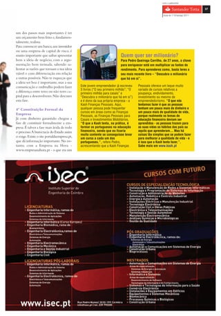 com o patrocínio

                                                                                                                                      37

                                                                                                            Guia do 1º Emprego 2011




      um dos passos mais importantes é ter
      um orçamento bem feito e, fundamen-
      talmente, realista.
      Para convencer um banco, um investidor
      ou uma empresa de capital de risco, é
      muito importante que saibas apresentar                                   Quem quer ser milionário?
      bem a ideia de negócio, com a argu-                                      Para Pedro Queiroga Carrilho, de 27 anos, a chave
      mentação bem treinada, sabendo sa-                                       para enriquecer está em multiplicar as fontes de
      lientar as razões que tornam a tua ideia                                 rendimento. Para aprenderes como, basta leres o
      viável e com diferenciação em relação                                    seu mais recente livro – “Descubra o milionário
      a outras possíveis. Não te esqueças que                                  que há em si”.
      a ideia ser boa é importante, mas a sua
      comunicação e embrulho podem fazer           Este jovem empreendedor já escreveu     Pessoais oferece um leque muito
                                                   3 livros (“O seu primeiro milhão”; “O   variado de cursos relativos a
      a diferença entre teres ou não teres ca-     primeiro milhão para casais” e          poupança, endividamento,
      pital para a desenvolveres. Não descures     “Descubra o milionário que há em si”)   investimento ou mesmo de
      esta fase.                                   e é dono da sua própria empresa - a     empreendedorismo. “O que nós
                                                   Kash Finanças Pessoais. Aqui,           tentamos fazer é que as pessoas
      4º Constituição Formal da                    qualquer pessoa pode frequentar         tenham um pouco mais de dinheiro e
                                                   cursos em áreas como as Finanças        um pouco mais de qualidade de vida,
      Empresa                                      Pessoais, as Finanças Pessoais para     porque realmente os temas de
      Já com dinheiro garantido chegou a           Casais e Investimentos Mobiliários.     educação financeira deviam ser
      fase de constituir formalmente a em-         “O que a Kash tenta, na prática, é      aprendidos - as pessoas trazem para
      presa. É talvez a fase mais árida de todo    formar os portugueses na educação       as suas vidas os hábitos dos pais ou
      o processo.A burocracia do Estado assim      financeira, sendo que eu ficaria        aquilo que aprenderam... Mas há
                                                   muito contente se conseguisse levar     coisas tão simples que se podem fazer
      o exige. Existe o site portaldaempresa.pt,   um curso a cada um dos                  para melhorar a qualidade de vida - e
      que dá informação importante. No en-         portugueses.”, refere Pedro,            é isso que a Kash tenta fazer.”.
      tanto, com a Empresa na Hora -               acrescentando que a Kash Finanças       Sabe mais em www.kash.pt
      www.empresanahora.pt - o que era um
pub
 