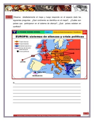 3.1   Observa      detalladamente el mapa y luego responde en el espacio dado las
      siguientes preguntas ¿Qué continente se identifica en el mapa?, ¿Cuáles son
      países que participaron en el sistema de alianza?, ¿Qué países estaban en
      conflicto?




      R.________________________________________________________________
      __________________________________________________________________
      __________________________________________________________________
      __________________________________________________________________
      __________________________________________________________________
      __________________________________________________________________
      __________________________________________________________________




                                                                                    6
 