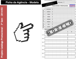 6 Projeto Catálogo Promocional – 3º Sem – 2014/02 
 