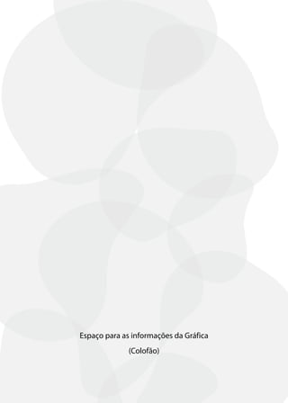 Espaço para as informações da Gráfica
              (Colofão)
 