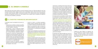 27
26
Molts infants del nostre entorn utilitzen el servei de menjador escolar per a l’àpat del migdia. Per això, tots
els agents implicats (infants, famílies, equip de cuina i monitoratge, claustre i direcció de l’escola, associació
de mares i pares d’alumnes -AMPA- o associació de famílies -AFA-, administracions locals i autonòmiques,
empreses de restauració col·lectiva, etc.) han d’implicar-se per a garantir que es compleixin els objectius i
les funcions que es detallen a continuació.
3.1. OBJECTIUS I FUNCIONS DEL MENJADOR ESCOLAR
• Garantir un espai i un moment agradable i
tranquil, pensat i dissenyat amb cura i tenint
en compte les diferents necessitats dels infants.
• Afavorir el coneixement sobre la producció i
obtenció d’aliments, que reforci el vincle amb
el sector primari i el manteniment de la pagesia
en el territori.
• Garantir que el menjador és un espai lliure de
qualsevol tipus de publicitat. Podeu trobar més
informació a Autorització de campanyes de
promoció alimentària, educació nutricional o
promoció de l’esport o activitat física en els
centres educatius.
• Planificar activitats de lleure i de joc lliure i actiu
durant l’espai del migdia, que contribueixin al
desenvolupament de la personalitat i al foment
d’hàbits socials i culturals sobre alimentació i
sobre altres aspectes importants per a la salut
global dels infants (educació per a l’oci o el
lleure).
El menjador escolar ha d’atendre les funcions se-
güents:
• Proporcionar als infants un menjar de qualitat,
tant des del punt de vista nutricional com quant
a criteris higiènics i sensorials.
• Desenvolupar i reforçar l’adquisició d’hàbits
higiènics (especialment, el rentat de mans) i
alimentaris saludables i sostenibles (educació
per a la salut individual i planetària o global).
• Fomentar les normes de comportament i la
utilització correcta del material i dels estris del
menjador, així com promoure l’autonomia i els
aspectes socials i de convivència dels àpats i
afavorir la participació dels infants en el global
de les activitats del menjador (educació per a
la convivència i la responsabilitat).
• Promoure actituds de solidaritat, respecte i
tolerància cap al grup d’iguals i cap al personal
del menjador i de la cuina.
3. EL DINAR A L’ESCOLA
L’estructura i la planificació dels menús tenen l’ob-
jectiu principal de facilitar una ingesta saludable
mitjançant una oferta suficient, equilibrada, varia-
da i sostenible i, alhora, agradable i adaptada a les
característiques i les necessitats dels comensals.
Cal destacar la funció dels menjadors escolars com
a garantia d’una ingesta completa per als infants
de famílies econòmicament vulnerables.
Els menús servits als menjadors escolars haurien
de contemplar les recomanacions que se citen en
aquesta guia (i que estan resumides en el docu-
ment Criteris alimentaris per a la contractació de
la gestió del menjador dels centres educatius)
i han d’estar supervisats, tal com estableix la Llei
17/2011 de seguretat alimentaria i nutrició, per pro-
fessionals amb una formació acreditada en nutri-
ció humana i dietètica. Cal tenir en compte, però,
que cal que siguin consensuats entre els diferents
agents implicats en el menjador escolar (cap de
cuina o empresa de restauració, direcció del cen-
tre, AMPA/AFA, etc.), idealment constituïts en una
comissió de menjador.
És important que l’àpat del migdia, així com els re-
frigeris que es puguin dur a terme també a l’escola
(esmorzar i berenar) es desenvolupin en uns ho-
raris adaptats a les seves necessitats i activitats,
tant pel que fa als seus hàbits individuals i famili-
ars, com a l’horari de l’escola o institut i a les acti-
vitats extraescolars. En funció de tot això, i tenint
en compte l’organització dels centres, s’aconsella
que l’àpat del migdia es faci entre les 12:00 i les
14:00 hores.
L’Agència de Salut Pública de Catalunya ofe-
reix el Programa de revisió de menús escolars
(PReME), de manera gratuïta, a totes les escoles
de Catalunya. Per a més informació, consulteu la
pàgina web del PReME.
 