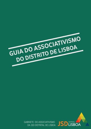 GABINETE DO ASSOCIATIVISMO
DA JSD DISTRITAL DE LISBOA
 