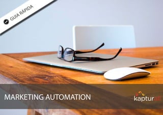 GUIA RÁPIDA
MARKETING AUTOMATION
 