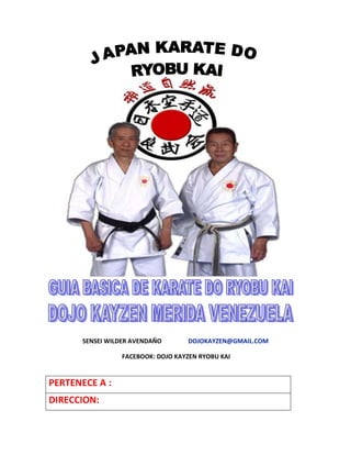 SENSEI WILDER AVENDAÑO      DOJOKAYZEN@GMAIL.COM

                 FACEBOOK: DOJO KAYZEN RYOBU KAI


PERTENECE A :
DIRECCION:
 