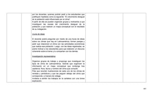 485
por los docentes, quienes podrán pedir a los estudiantes que
justifiquen hipótesis como la siguiente: ―El crecimiento desigual
de la población está influenciado por el clima‖.
A partir de ella se pueden organizar grupos y motivarlos a que
investiguen las causas del crecimiento desigual de la
población y que realicen un mapa conceptual con el resultado
de su indagación.
Lluvia de ideas
El docente podrá preguntar por medio de una lluvia de ideas
sobre los climas que hay en Latinoamérica; formar parejas y
pedir que relacionen al clima con las actividades económicas
que realiza esa población. Luego, con las ideas registradas, se
podrá motivar a los estudiantes para que elaboren un discurso
coherente sobre el tema y lo compartan con los demás.
Investigación representativa
Organice grupos de trabajo y proponga que investiguen los
tipos de clima de Latinoamérica. Solicite que organicen la
información en un mapa conceptual que contenga tres
casilleros: flora, fauna y nombre del clima que consultó.
Pida que recorten ilustraciones de cada uno de los climas de
revistas y periódicos y que las peguen debajo del clima que
corresponde, a manera de collage.
Invítelos a exhibir los trabajos en la cartelera con una breve
explicación.
 
