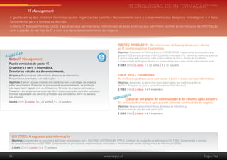 Tecnologias de informação by Cegoc
                    IT Management
  A gestão eficaz dos sistemas tecnológicos das organizações contribui decisivamente para o cumprimento dos desígnios estratégicos e é fator
  fundamental para a tomada de decisão.
  A oferta IT Management da Cegoc é atual porque apresenta os referenciais de boas práticas que permitem alinhar as tecnologias de informação
  com a gestão do serviço de IT e com o próprio desenvolvimento do negócio.



                                                                                                    ISO/IEC 20000:2011 - Os referenciais de boas práticas para alinhar 	
                                                                                                    as IT com os negócios Foundations
               vo                                                                                   Objetivos: Posicionar o ITIL face à norma ISO/IEC 20000. Implementar um sistema para
      lu s i                                                                                        gestão PDCA para as práticas ISO/IEC 20000 e processos ITIL. Definir as melhores práticas
Exc
  Ciclo: IT Management                                                                              a aplicar para cada processo. Lidar com a Análise de Risco, Gestão de Incidentes
                                                                                   ciclo
                                                                                                    e Continuidade de Negócio. Avaliar as necessidades para uma certificação internacional.
  Papéis e missões do gestor IT.                                                                    5 DIAS (35h) | Lisboa: 1 a 22 junho | 8 a 12 outubro
  Organizara e gerir a informática.
  Orientar os estudos e o desenvolvimento.
  Dirigido a: Responsáveis informáticos, diretores de informática. 	                                ITIL® 2011 - Foundation
  Responsáveis de estudos e de exploração.                                                          As melhores práticas para estruturar e gerir o vosso serviço informático
  Objetivos: Exercer as suas missões em coerência com a estratégia da empresa 	                     Objetivos: Apreender as definições mais importantes das melhores práticas
  e dos seus clientes. Organizar os processos de desenvolvimento, de produção 	                     de ITIL®. Preparar-se para o exame Foundation ITIL® Versão 3.
  e de suporte em ligação com os utilizadores. Orientar os projetos de mudança. 	
                                                                                                    2 DIAS (14h) | Lisboa: 8 e 9 novembro
  Trabalhar com as parecerias externas. Gerir o seu orçamento, controlar os custos.
  Otimizar a qualidade dos serviços prestados aos utilizadores. Gerir as pessoas 	
                                                                                                                vo
  e as equipas.                                                                                        lu s i
                                                                                                 Exc        Elaborar um plano de continuidade e de retoma após sinistro
  5 DIAS (35h) | Lisboa: 18 a 22 junho | 8 a 12 outubro                                             Da avaliação dos riscos à aplicação do plano de continuidade de negócio
                                                                                                    Objetivos: Responsáveis informáticos, diretores de informática.
                                                                                                    Responsáveis de estudos e de exploração.
                                                                                                    2 DIAS (14h) | Lisboa: 8 e 9 novembro




      ISO 27002: A segurança da informação
      Objetivos: Compreender os conceitos e definições relacionados com a ISO 27001, ISO 27002 e BS 7799-3. Conhecer as boas práticas definidas na ISO 27002. Compreender e dominar
      os requisitos definidos na ISO 27001. Compreender os princípios de implementação associados a um Sistema de gestão da Segurança da Informação (SGSI).
      3 DIAS (21h) | Lisboa: 15 a 17 outubro


  04                                                                                       www.cegoc.pt                                                                         Cegoc-Tea
 