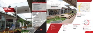 249
Centro		
Comercial
Buga Plaza
ÁREA DE COMIDAS
11
Food area
No. de locales / Food service establishments
MOVILIDAD
1
Accesos peatonales
Number of pedestrian entrances
Accesos vehiculares
Number of vehicle entrances
1
Mobility
Anclas / Anchor Stores 67.2 %
Comidas / Food 4.6 %
Entretenimiento / Entertainment 14.0 %
Comercio / Commercial Area 14.2 %
Discrimination of areas as the type of trade
4.6 %
14.0 %
14.2 %
67.2 %
www.bugaplaza.com
DATOS / DATA
Apertura / Opening Year: 2006
Dirección / Mall Address: Calle 4 No. 23-86
Cobertura / Coverage: Metropolitana
Discriminación
de áreas según
el tipo de
comercio
356 m2
150
Área de restaurantes / Restaurants area
Número de sillas /
Number of seats
Descripción general / General description
Descripción física / Physical description
Tamayo y Montilla Arquitectos S.A.S.
Promotores / Mall Promotor
Diseñadores / Mall Designer
Constructores / Mall Building Developer
Gerencia y Comercialización /
Management and Marketing
SolucionesInmobiliariasS.A.
Ospinas & Cía S.A.
Grandes Superficies de
Colombia S.A.
ÁREA DE ENTRETENIMIENTO
4 / Royal Films
Entertainment area
Salas de cine / Cinemas
Área Cinemas / Area
1.092 m2
1
Número de pisos / Number of floors
Número de parqueaderos /
Number of parking
200
25.088 m2
7.796 m2
Área predio / Area of the premises
Área comercial / GLA
Área construida total / Total area built
11.307 m2
Número de locales /
Number of establishments
66
2013
Fecha de expansiones realizadas /
Date of performed expansions
Área de expansiones /
Area of expansions
1.092 m2
Descripción del proyecto
Project description
Metro, Royal Films
Locales de formato grande y mediano
Medium and large format areas
Centro Comercial
Buga Plaza
 