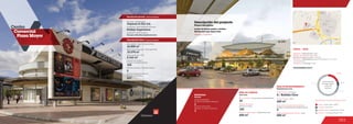 161
Centro
Comercial
Plaza Mayor
MOVILIDAD
1
Accesos peatonales
Number of pedestrian entrances
Accesos vehiculares
Number of vehicle entrances
1
Mobility
19.0 %
7.4 %
12.3 %
61.4 %
Anclas / Anchor Stores 19.0 %
Comidas / Food 7.4 %
Entretenimiento / Entertainment 12.3 %
Comercio / Commercial Area 61.4 %
Discrimination of areas as the type of trade
Discriminación
de áreas según
el tipo de
comercio
2
Número de pisos / Number of floors
Número de parqueaderos /
Number of parking
267
16.500 m2
8.162 m2
Área predio / Area of the premises
Área comercial / GLA
Área construida total / Total area built
15.274 m2
Número de locales /
Number of establishments
105
Descripción general / General description
Descripción física / Physical description
ÁREA DE COMIDAS
ÁREA DE ENTRETENIMIENTO
www.plazamayorcc.com.co
600 m2
4 / Babilla Cine
600 m2
100
30
Food area
Entertainment area
Área de restaurantes / Restaurants area
Número de sillas /
Number of seats
No. de locales / Food service establishments
Salas de cine / Cinemas
Área Cinemas / Area
DATOS / DATA
Apertura / Opening Year: 2005
Número de visitantes año 2012 /
Number of visitors in 2012: 1.746.000
Dirección / Mall Address: Avenida Pradilla No. 5 - 31, Chía,
Cundinamarca
Cobertura / Coverage: Zonal
2
400 m2
Locales de entretenimiento infantil /
Children entertainment establishments
Área entretenimiento infantil / Area
Descripción del proyecto
Project description
Olímpica, Bodytech
Locales de formato grande y mediano
Medium and large format areas
Tamayo y Montilla Arquitectos S.A.S.
Diseñador / Mall Designer
Promotor / Mall Promotor
Constructor / Mall Building Developer
Prabyc Ingenieros
Ospinas & Cía. S.A.
 