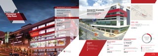 175
Centro
Comercial
City Plaza
MOVILIDAD
1
Accesos peatonales
Number of pedestrian entrances
Accesos vehiculares
Number of vehicle entrances
4
Mobility
20.0 %
11.6 %
15.4 %
53.0 %
Anclas / Anchor Stores 20.0 %
Comidas / Food 11.6 %
Entretenimiento / Entertainment 15.4 %
Comercio / Commercial Area 53.0 %
Discrimination of areas as the type of trade
Discriminación
de áreas según
el tipo de
comercio
4
Número de pisos / Number of floors
Número de parqueaderos /
Number of parking
600
24.000 m2
22.000 m2
Área predio / Area of the premises
Área comercial / GLA
Área construida total / Total area built
56.000 m2
Número de locales /
Number of establishments
183
Descripción general / General description
Descripción física / Physical description
ÁREA DE COMIDAS
ÁREA DE ENTRETENIMIENTO
www.cityplaza.co
2.562 m2
6 / Cinépolis
2.456 m2
538
33
Food area
Entertainment area
Área de restaurantes / Restaurants area
Número de sillas /
Number of seats
No. de locales / Food service establishments
Salas de cine / Cinemas
Área cinemas / Area
DATOS / DATA
Apertura / Opening Year: 2012
Dirección / Mall Address: Calle 36D sur No. 27A-105
Cobertura / Coverage: Zonal
2
940 m2
Locales de entretenimiento infantil /
Children entertainment establishments
Área entretenimiento infantil / Area
Descripción del proyecto
Project description
Carulla, Cinepolis, Bodytech
Locales de formato grande y mediano
Medium and large format areas
Fajardo Moreno y Cía S.A.
Diseñadores / Mall Designer
Promotores / Mall Promotor
Constructores / Mall Building Developer
Psi Edicreto
Fajardo Moreno y Cía S.A.
 