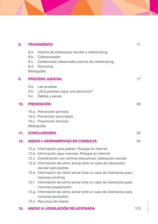 Índice|3
9.	 PROCESO JUDICIAL
10.	 PREVENCIÓN
12.	 ANEXO I: HERRAMIENTAS EN CONSULTA
13.	 ANEXO II: LEGISLACIÓN RELACIONAD...