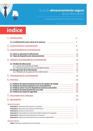 índice
ÍNDICE DE FIGURAS
	 Ilustración 1: Sistemas de información en la empresa 	 	 3
	 Ilustración 2: Elementos de los si...