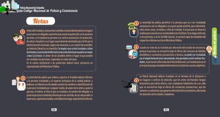6564
PolicíaNacionaldeColombia
Guía Código Nacional de Policía y Convivencia
Mediosdepolicía
4
PolicíaNacionaldeColombia
Guía Código Nacional de Policía y Convivencia
Antesdeltrasladoycomoprimeramedida,laautoridaddepolicíaentregará
lapersonaaunallegadooparientequeasumalaprotección;enlaausencia
de estos, se trasladará la persona a un centro asistencial o de protección,
desaluduhospitaloaunlugarespecialmentedestinadoparatalfinporla
administraciónmunicipal,segúnseanecesario,o,encuantofueraposible,
seintentarállevarlaasudomicilio.Enningúncasoseharátrasladosasitios
destinadosalaprivacióndelibertadyladuracióndelmismonopodrásermayor
a doce (12) horas. Es deber de las alcaldías definir el lugar al que pueden
ser enviadas las personas, separadas en razón del sexo.
En el centro asistencial o de protección deberá hacer presencia un
representante del Ministerio Público.
La autoridad de policía que ordena y ejecuta el traslado deberá informar
a la persona trasladada y al superior jerárquico de la unidad policial, y
elaboraruninformeescritodondeconstenlosnombreseidentificaciónde
la persona trasladada por cualquier medio, de quien da la orden y quien la
ejecuta, el motivo, el sitio al que se traslada y el nombre del allegado o a
quienlapersonatrasladadainformaparaserasistido,deserelloposible.A
lapersona,sujetodelamedida,seledeberáentregarcopiadedichoinforme.
La autoridad de policía permitirá a la persona que va a ser trasladada
comunicarse con un allegado o con quien pueda asistirlo, para informarle,
entre otras cosas, el motivo y sitio de traslado. Si la persona no tiene los
mediosparacomunicarse,laautoridadselosfacilitará.Siseniegaainformar
a otra persona, o no es factible hacerlo, se enviará copia de inmediato del
respectivo informe escrito al Ministerio Público.
Cuando se trate de un traslado por alteración del estado de conciencia,
porque la persona se encuentra bajo el efecto del consumo de bebidas
alcohólicas o sustancias psicoactivas o tóxicas, no podrá ser trasladada
porelsimplehechodeestarconsumiendo,sinoquedebenexistirmotivosfun-
dados,elpersonaluniformadodelaPolicíaNacional,confundamentoenel
principiodeproporcionalidaddeterminarásiexistenlasrazonesobjetivas.
La Policía Nacional deberá trasladar en el término de la distancia a
los hogares o centros de atención, que los entes territoriales tengan
dispuestos para dicho efecto, a los ciudadanos habitantes de y en calle
que se encuentren bajo el efecto de sustancias psicoactivas, que les
vulnerensuvoluntadyquegenerenalteracióndelaconvivencia,afectando
los derechos de los demás ciudadanos.
Notas
1
2
3
4
5
 