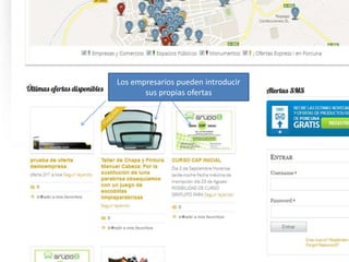Los empresarios pueden introducir
sus propias ofertas
 