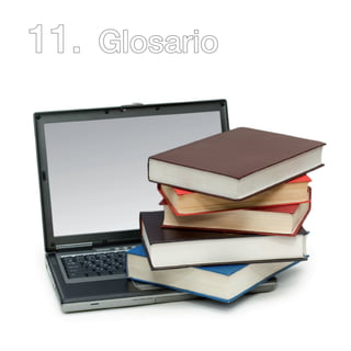 11. Glosario
 