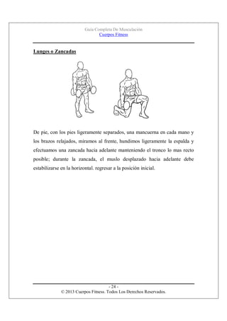 Guía Completa De Musculación
Cuerpos Fitness

Lunges o Zancadas

De pie, con los pies ligeramente separados, una mancuerna...