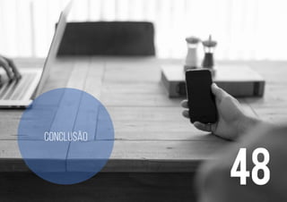 48
Conclusão
 