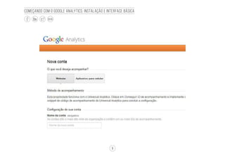 9
BLOG
Começando com o Google Analytics: Instalação e interface básica
 