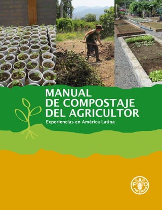 MANUAL
DE COMPOSTAJE
DEL AGRICULTOR
Experiencias en América Latina
 