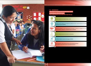 54
Guía de orientación para la Asistencia Técnica para el cumplimiento de Compromisos de Desempeño
3.3.8. COMPROMISO 8
Descarga de resultados de la Evaluación Censal
de Estudiantes 2014 (ECE 2014)
Área
Proponente
Unidad de Medición de la Calidad Educativa - UMC
Objetivo
Promover el acceso oportuno a los reportes de resultados de la ECE, a través del Sistema de Consultas
de Resultados de la ECE (SICRECE).
Compromiso
Instituciones Educativas de cada unidad ejecutora descargan los informes de resultados de la ECE a
través de SICRECE y responden un cuestionario sobre sus resultados.
Cobertura
Todas las Unidades Ejecutoras de educación a nivel nacional.
Medio de
Verificación
Se verificará mediante el reporte de descargas del SICRECE.
Consultas sobre
el compromiso
Para el Compromiso: Diana Marchena (Email: dmarchena@minedu.gob.pe)
Para el SICRECE: Ricardo Gómez (Email: rgomez@minedu.gob.pe)
Tramo 3: Gestión Educativa Durante el Año Escolar | Hasta 15 de mayo
 