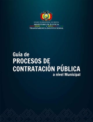 CONTRATACIÓN PÚBLICA
Guía de
a nivel Municipal
PROCESOS DE
 