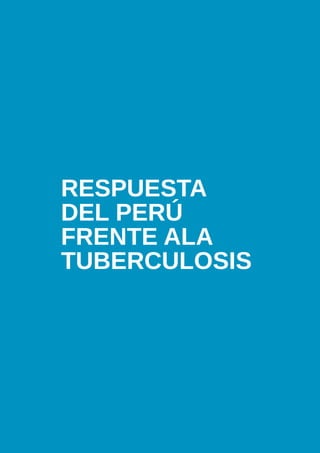 GUÍA METODOLÓGICA
     ¿Cómo contribuir al control de la
     TUBERCULOSIS en el lugar de trabajo?




             RESPUESTA
             DEL PERÚ
             FRENTE ALA
             TUBERCULOSIS




30
 